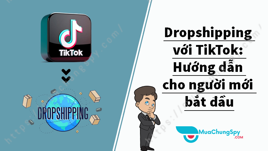 Dropshipping Với TikTok Hướng Dẫn Cho Người Mới Bắt đầu