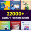 22000+ ChatGPT Prompts Bundle