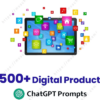 500+ Digital Product ChatGPT Prompts
