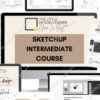 Sketchup Intermediate Course