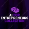 AI For Entrepreneurs Collection