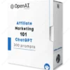 ChatGPT Affiliate Marketing Prompts