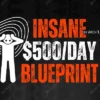 Insane _500 Day Blueprint