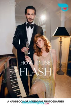 How To Use Flash A Handbook Of A Wedding Photographer