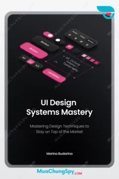 UI Design Systems Mastery